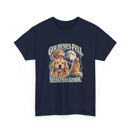 Goldenes Fell, selektives Gehör – Golden Retriever T-Shirt