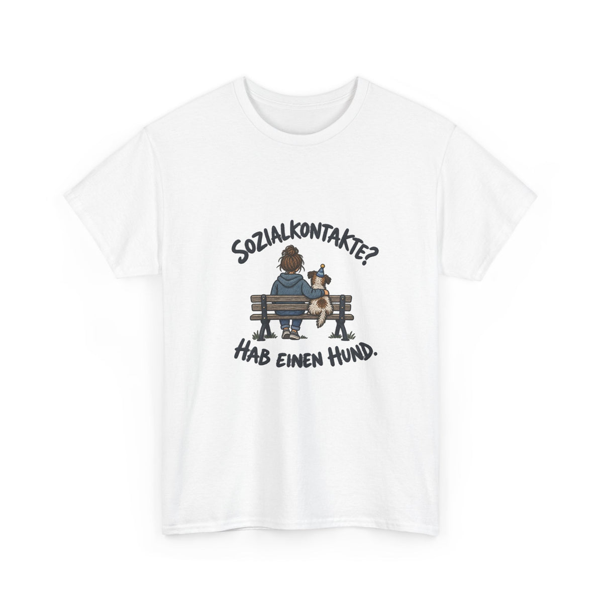 Sozialkontakte? Hab einen Hund – Hunde T-Shirt
