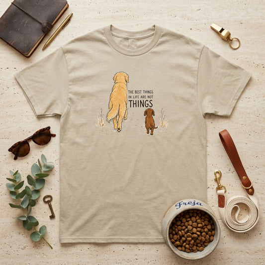 The Best Things in Life Are Not Things – Unisex T-Shirt