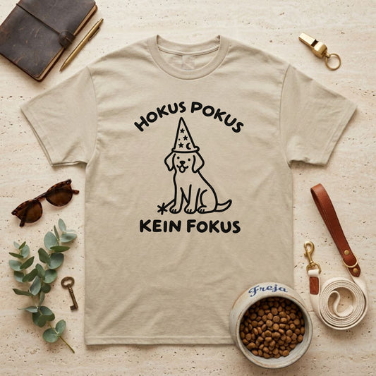Hokus Pokus – Kein Fokus – Unisex T-Shirt