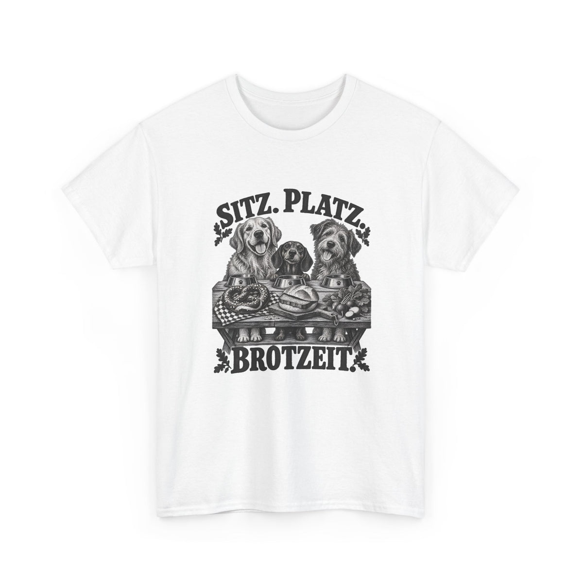 Sitz, Platz, Brotzeit – Hunde T-Shirt