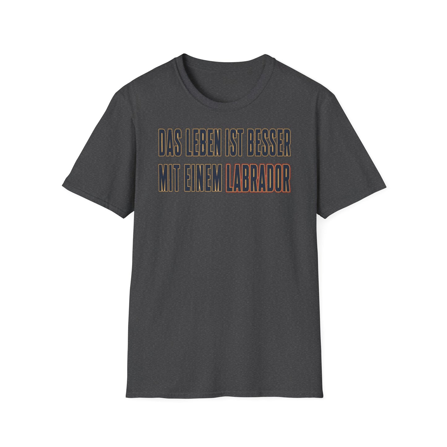 "Das Leben ist besser mit einem Labrador"Labrador Lover Tee