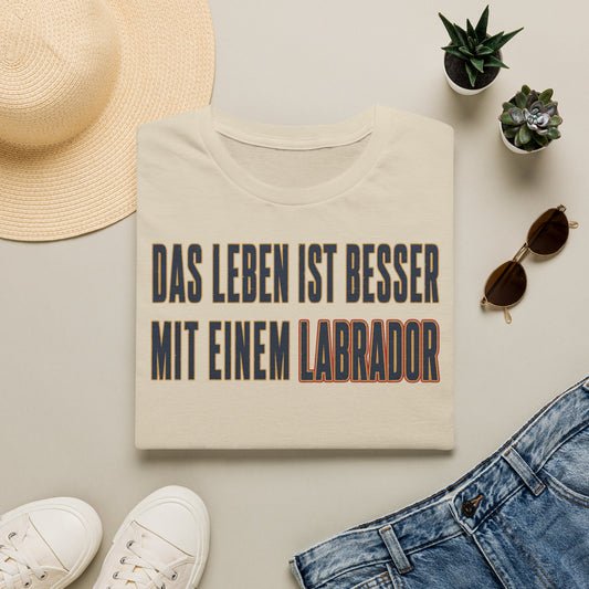 "Das Leben ist besser mit einem Labrador" Labrador-Liebhaber T-Shirt