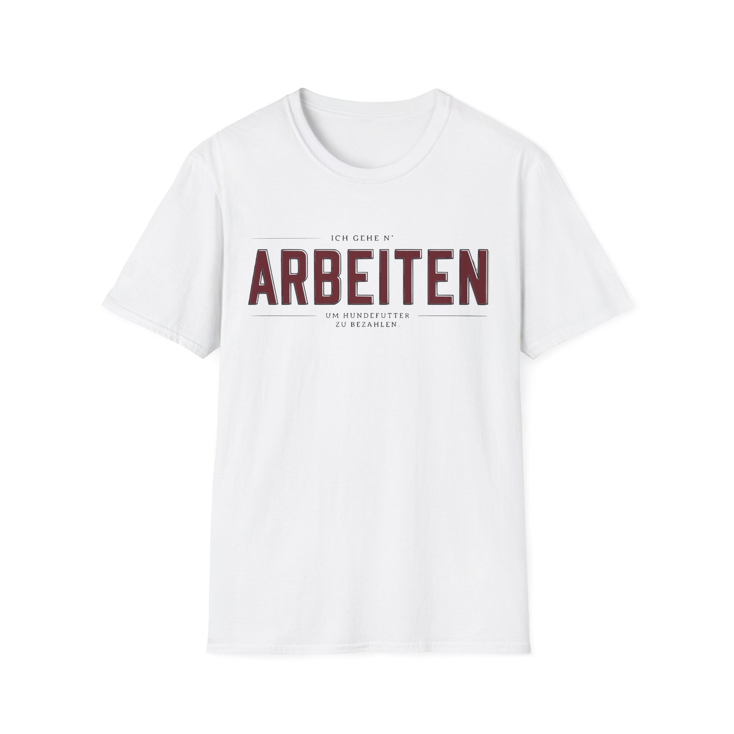 T-Shirt — "Arbeiten" German Funny Work Humor Tee
