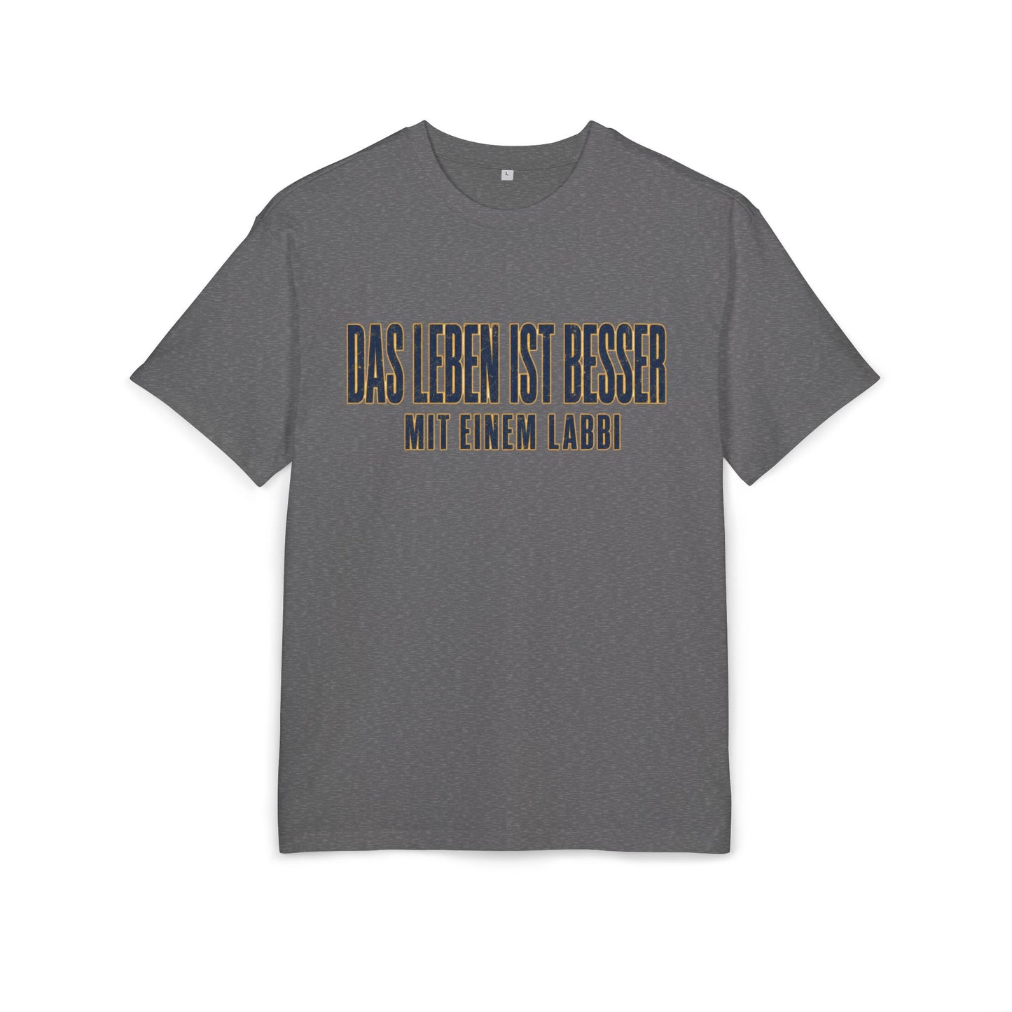 Das Leben ist besser mit einem Labbi T-Shirt | German Labrador Phrase Tee