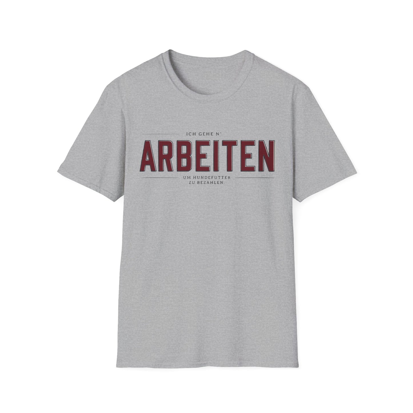 T-Shirt — "Arbeiten" German Funny Work Humor Tee