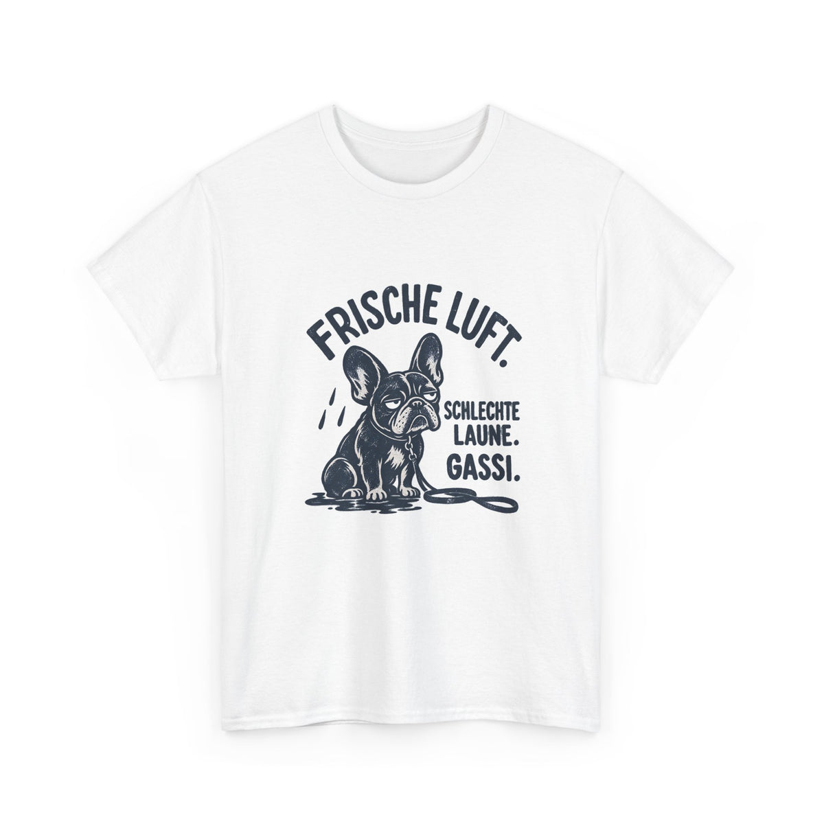 Frische Luft, schlechte Laune – Gassi T-Shirt
