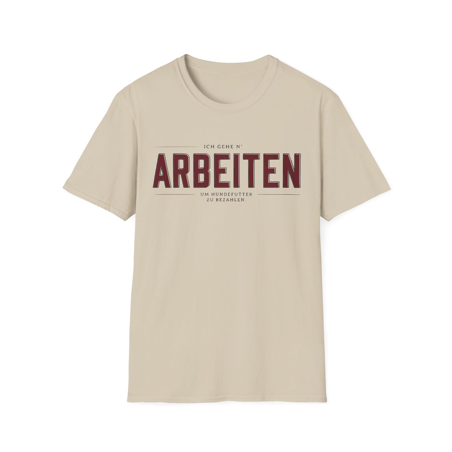T-Shirt — "Arbeiten" German Funny Work Humor Tee