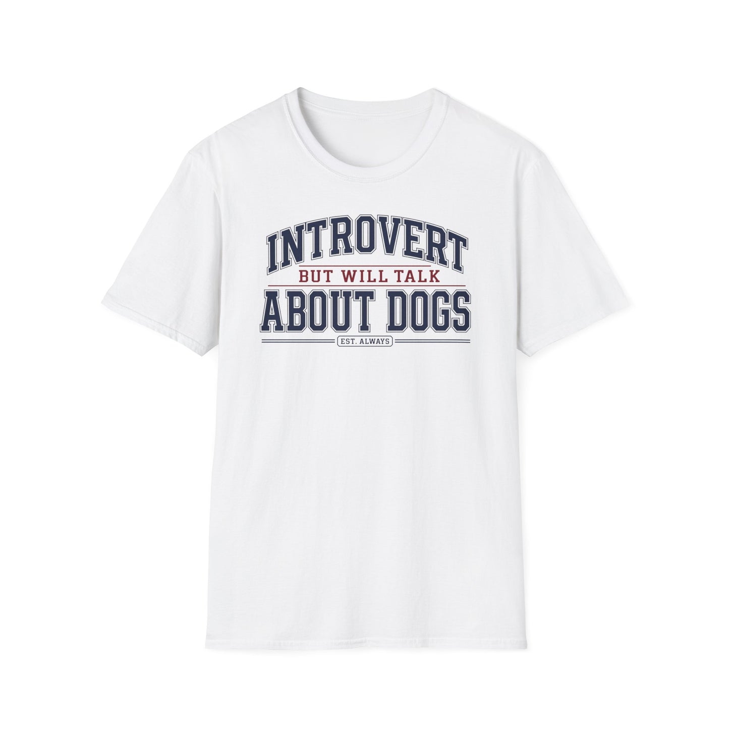 Introvert But Will Talk About Dogs T-Shirt