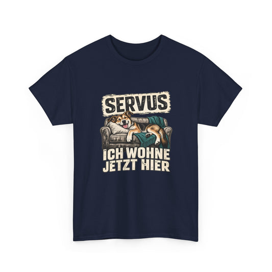 Servus, ich wohne jetzt hier – Hunde T-Shirt