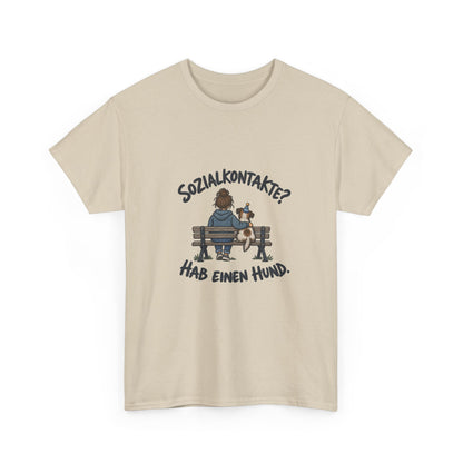 Sozialkontakte? Hab einen Hund – Hunde T-Shirt