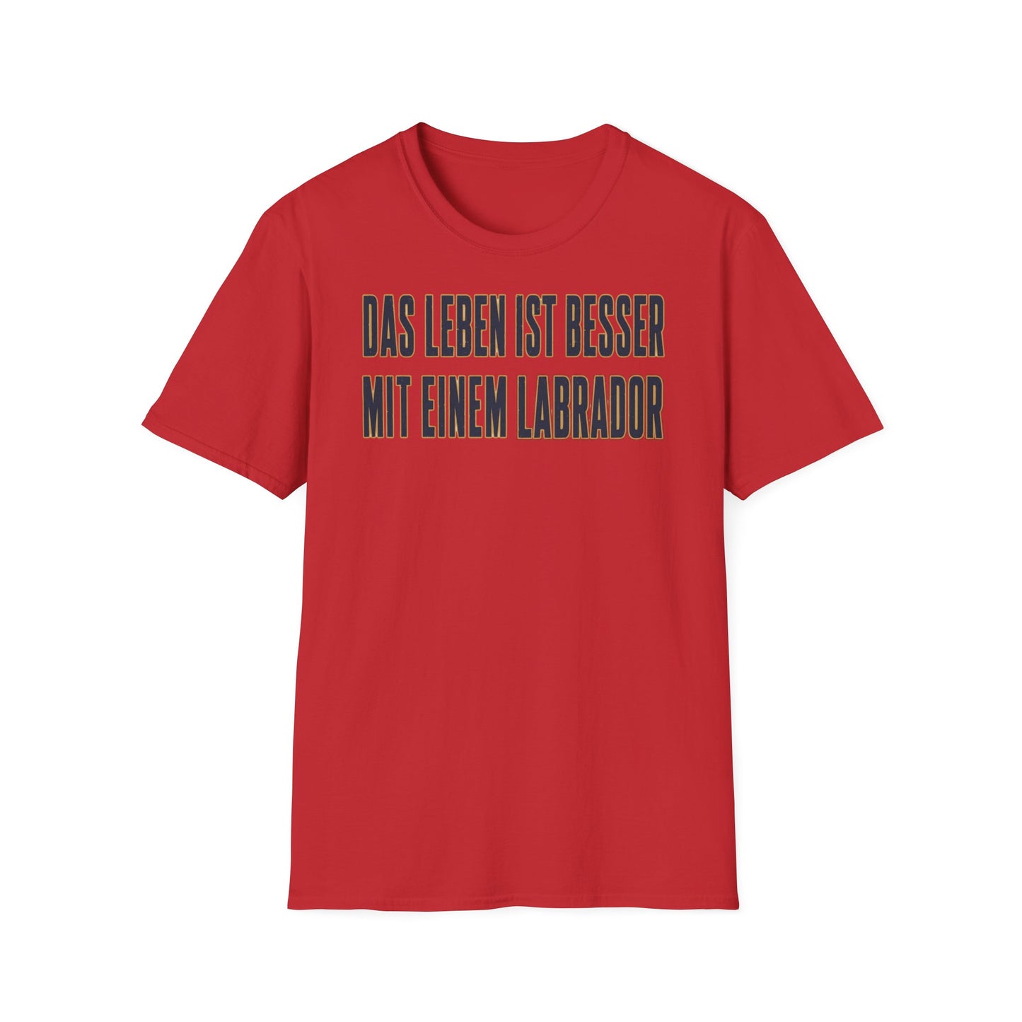 "Das Leben ist besser mit einem Labrador"Labrador Lover Tee