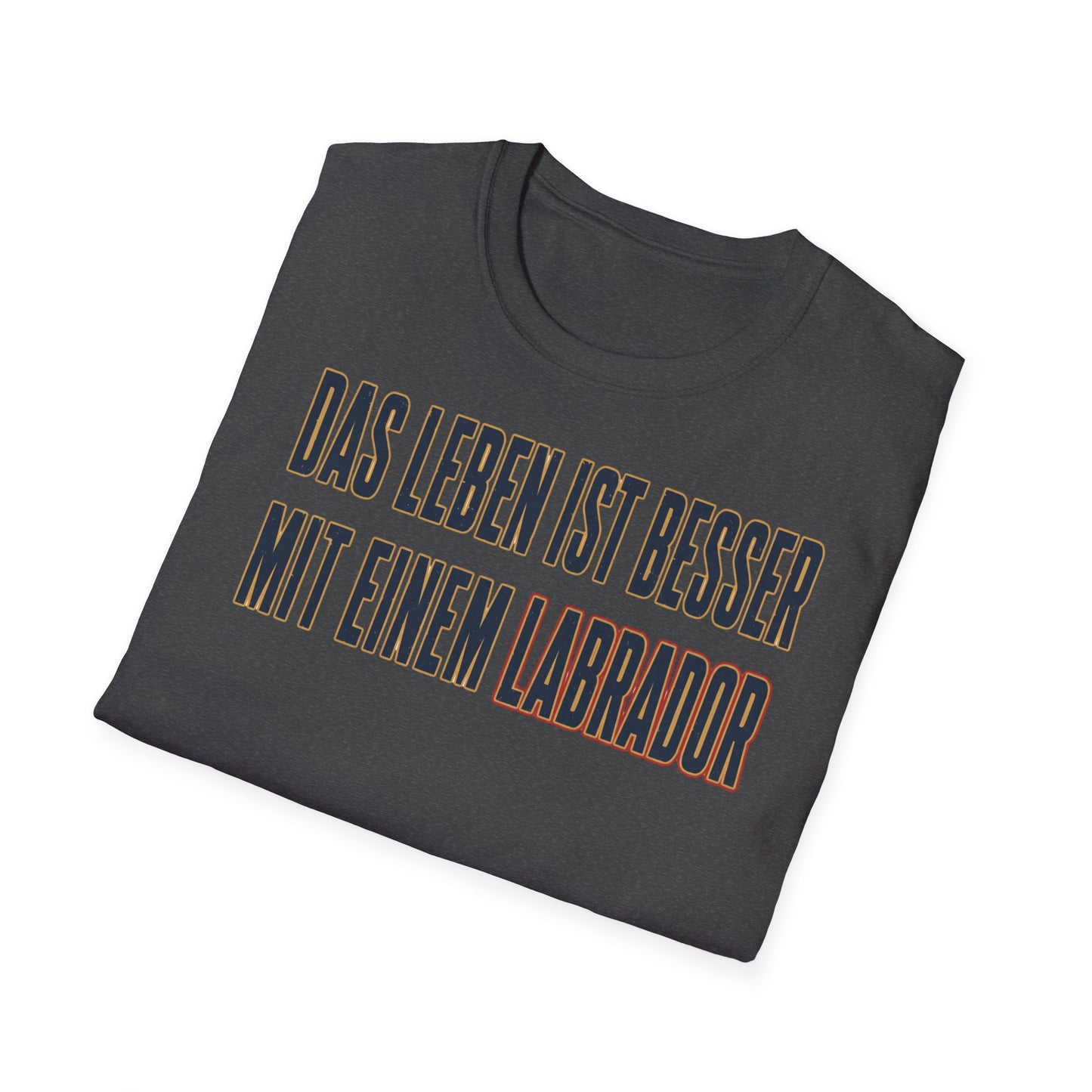 "Das Leben ist besser mit einem Labrador" Labrador-Liebhaber T-Shirt