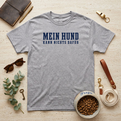 Mein Hund kann nichts dafür – Unisex T-Shirt
