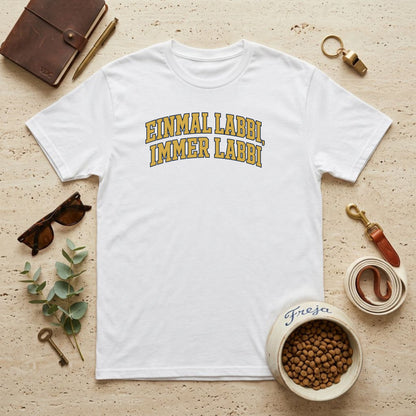 Einmal Labbi immer Labbi – Labrador Unisex T-Shirt