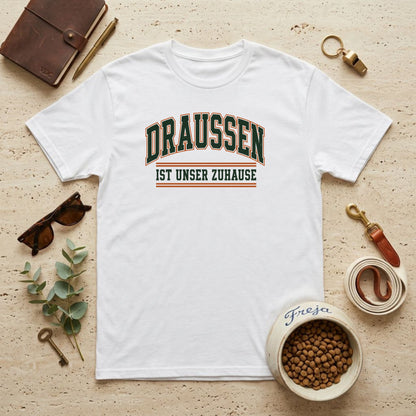 Draußen ist unser Zuhause – Unisex T-Shirt