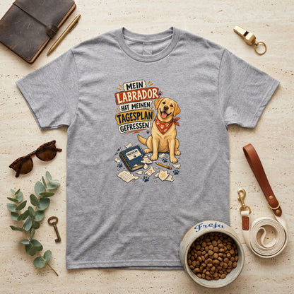 Mein Labrador hat meinen Tagesplan gefressen – Unisex T-Shirt