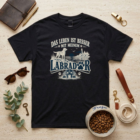 Das Leben ist besser mit meinem Labrador – Unisex T-Shirt