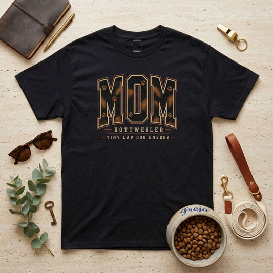 Rottweiler Mom – Tiny Lap Dog Energy – Unisex T-Shirt