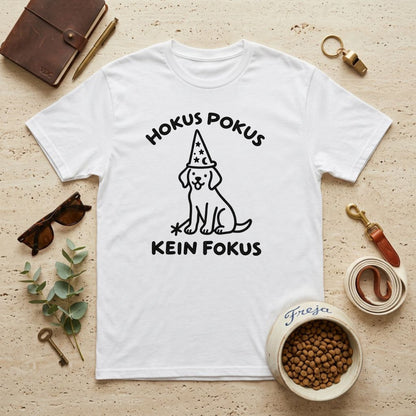 Hokus Pokus – Kein Fokus – Unisex T-Shirt