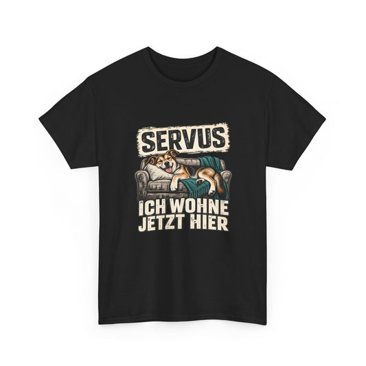 Servus, ich wohne jetzt hier – Hunde T-Shirt