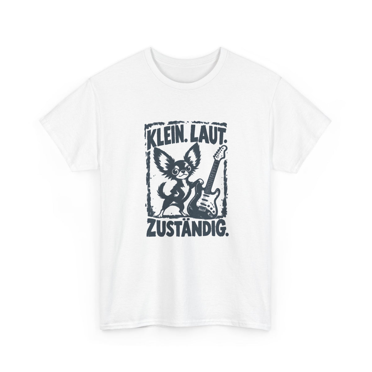 Klein, laut, zuständig – Chihuahua T-Shirt