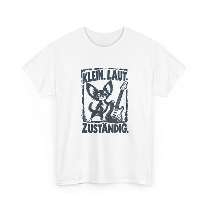 Klein, laut, zuständig – Chihuahua T-Shirt
