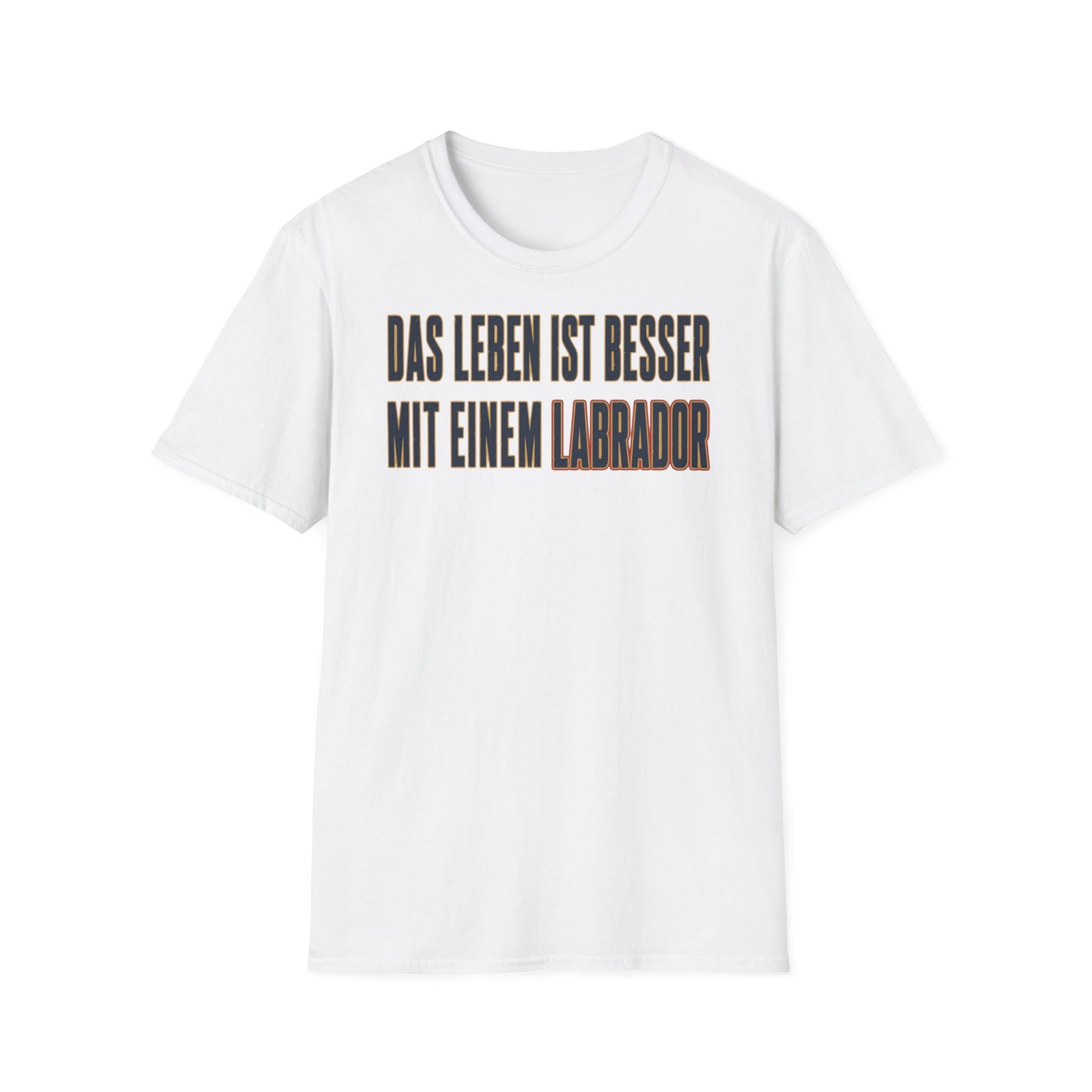 "Das Leben ist besser mit einem Labrador"Labrador Lover Tee