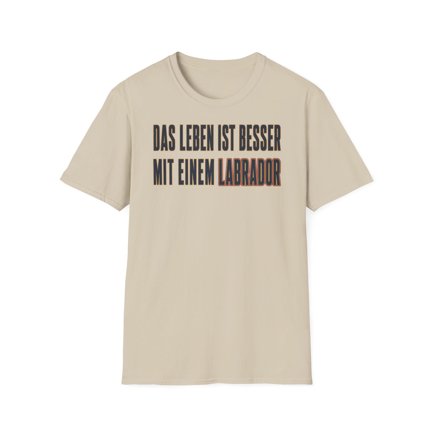 "Das Leben ist besser mit einem Labrador"Labrador Lover Tee