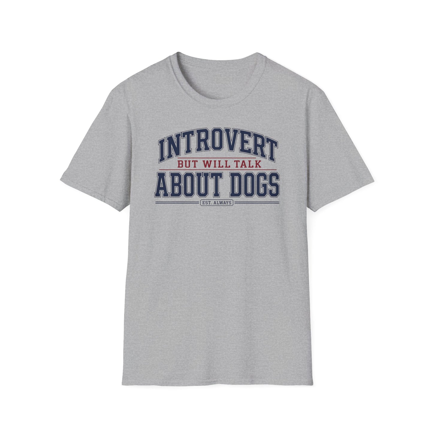 Introvert But Will Talk About Dogs T-Shirt