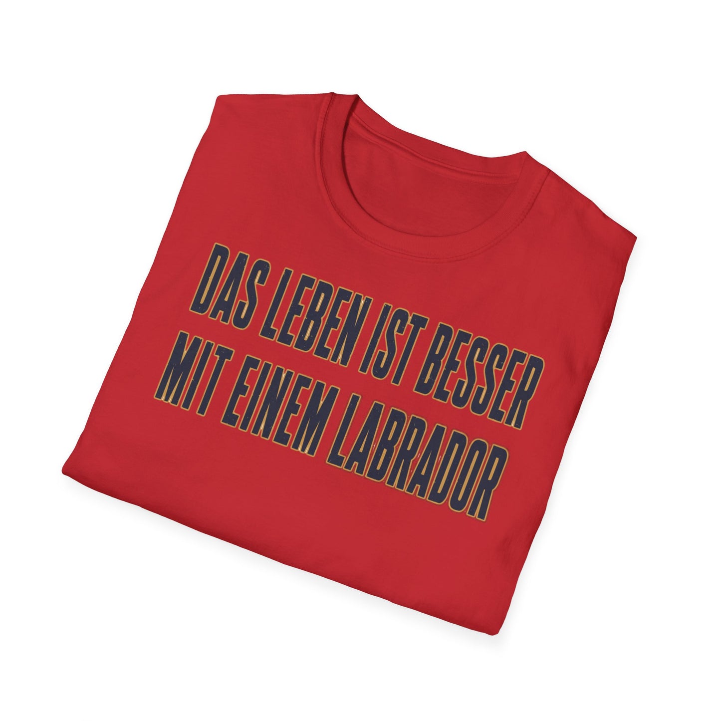 "Das Leben ist besser mit einem Labrador" Labrador-Liebhaber T-Shirt