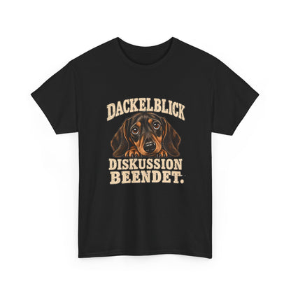 Dackelblick, Diskussion beendet – Dackel T-Shirt