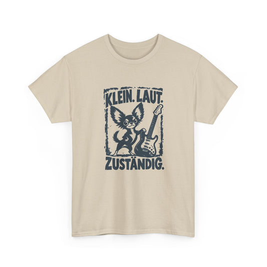 Klein, laut, zuständig – Chihuahua T-Shirt