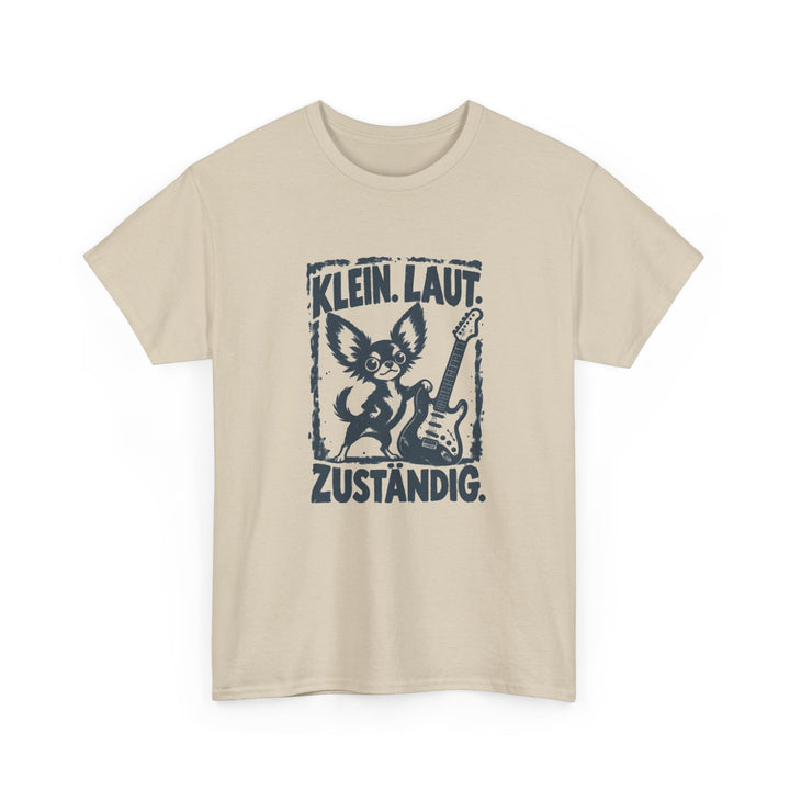 Klein, laut, zuständig – Chihuahua T-Shirt