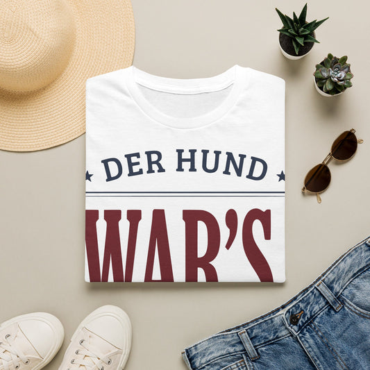Der Hund war's T-Shirt