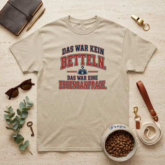 Kein Betteln – eine Essensanfrage – Varsity Unisex T-Shirt